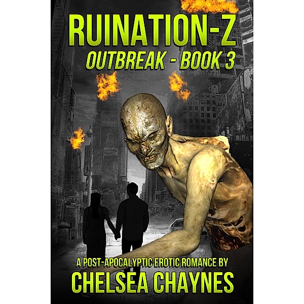 Ruination-Z: Outbreak - Book 3 / Ruination-Z, Chelsea Chaynes