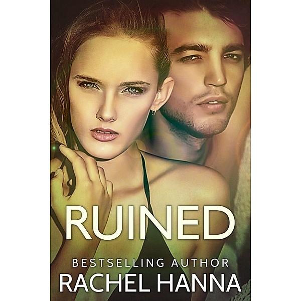 Ruined, Rachel Hanna