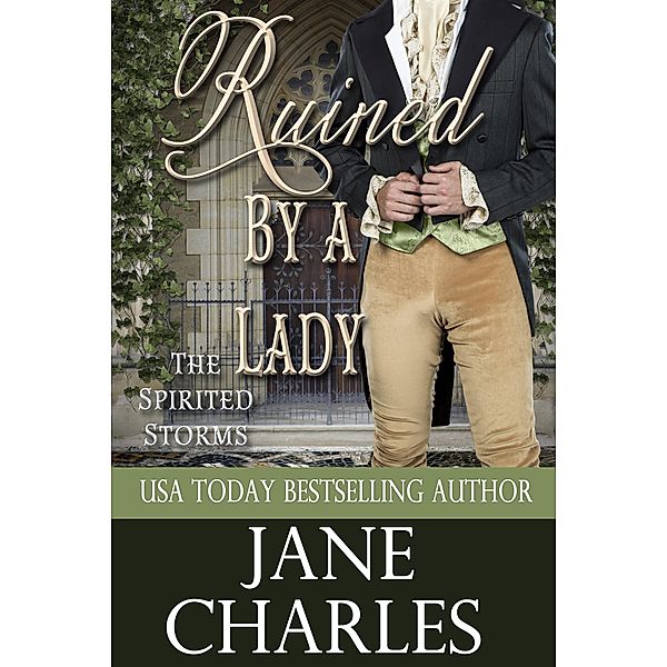 Ruined by a Lady (Spirited Storms #3) / The Spirited Storms, Jane Charles