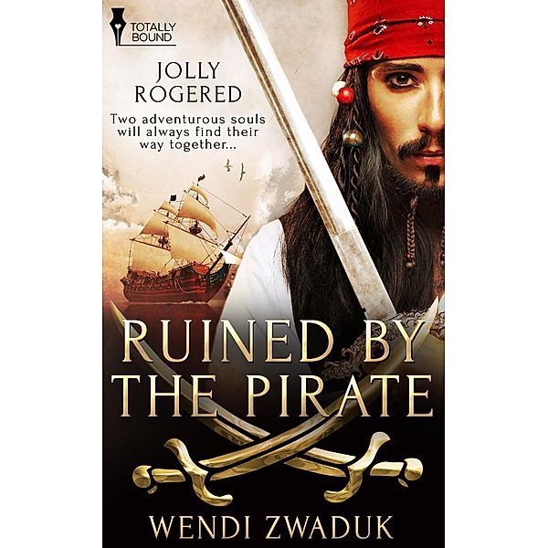 Ruined by the Pirate / Jolly Rogered, Wendi Zwaduk