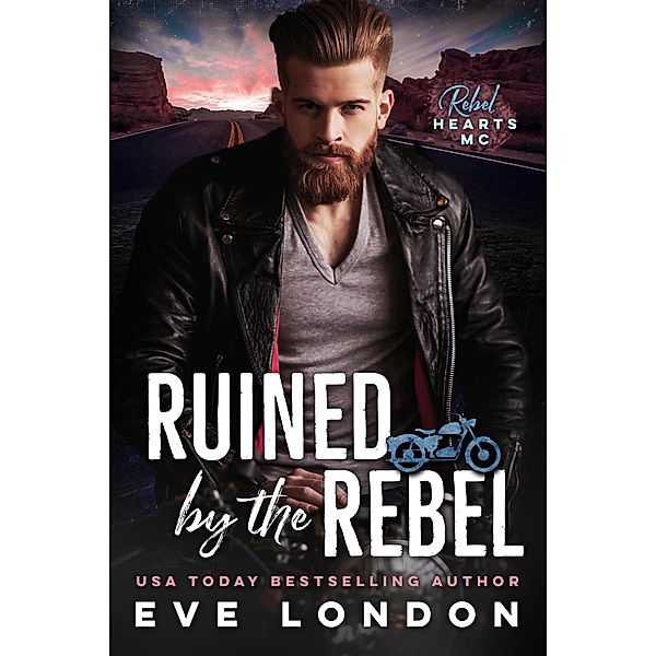 Ruined by the Rebel, Eve London