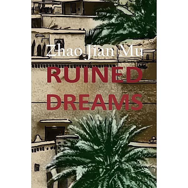 Ruined Dreams (Shattered Soul, #1) / Shattered Soul, Jian Mu Zhao