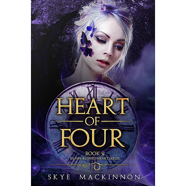 Ruined Heart Series: Heart of Four (Ruined Heart Series, #2), Skye Mackinnon