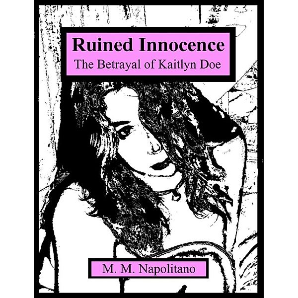 Ruined Innocence, M. M. Napolitano