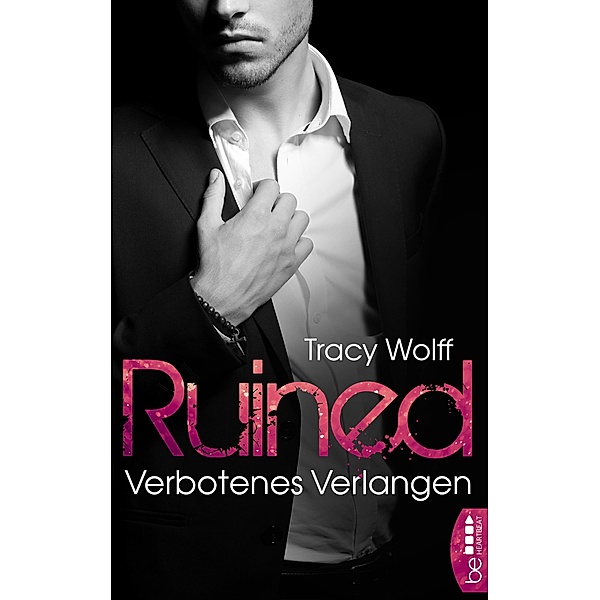 Ruined - Verbotenes Verlangen / Ethan Frost Billionaire Series Bd.1, Tracy Wolff