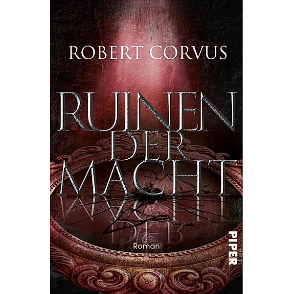 Ruinen der Macht / Berg der Macht Bd.3, Robert Corvus
