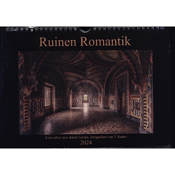 Ruinen Romantik (Wandkalender 2024 DIN A4 quer), CALVENDO Monatskalender, Thomas Junior