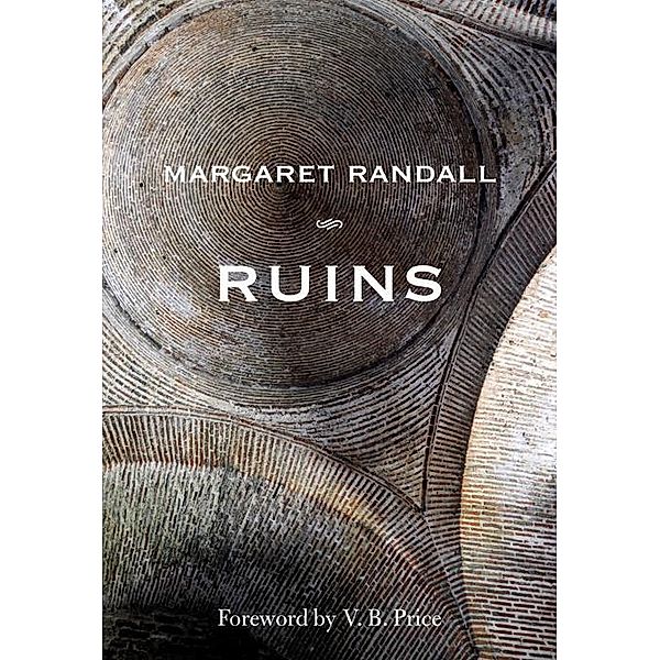 Ruins / Mary Burritt Christiansen Poetry Series, Margaret Randall