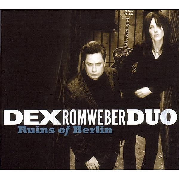 Ruins Of Berlin (Vinyl), Dex =Duo= Romweber