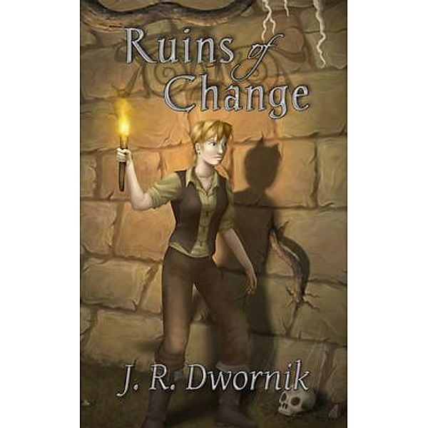 Ruins of Change / Books of Elderra Bd.1, J. R. Dwornik