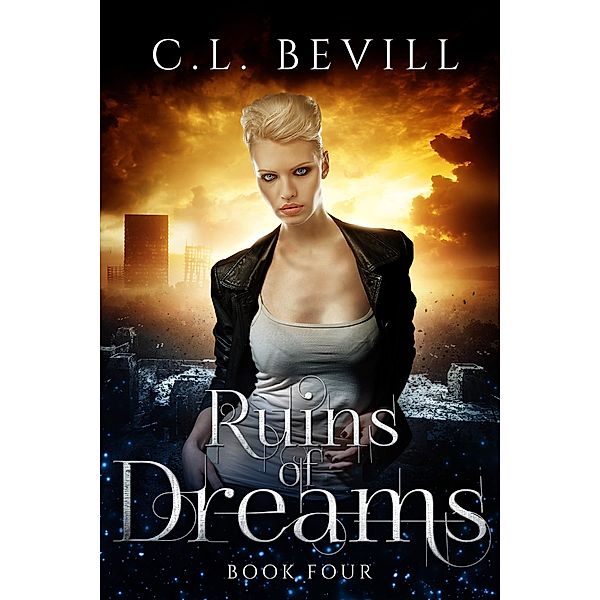 Ruins of Dreams, C. L. Bevill