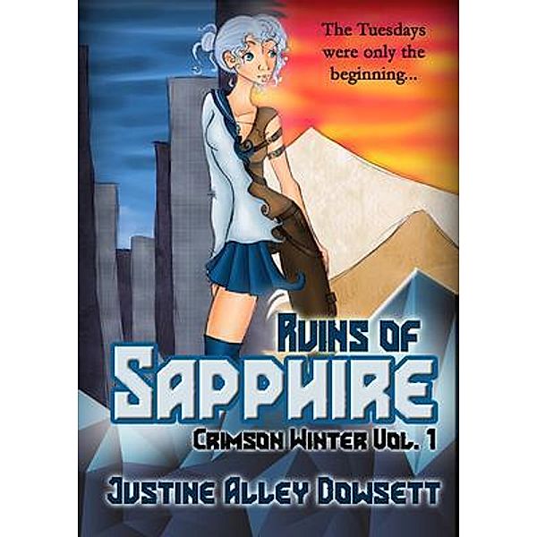 Ruins of Sapphire / Crimson Winter Bd.1, Justine Alley Dowsett