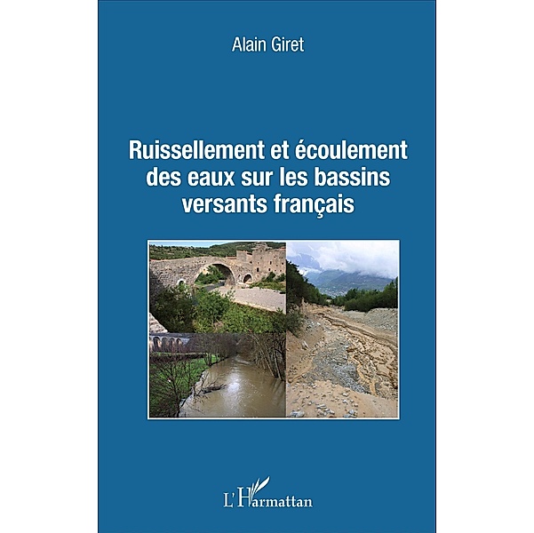 Ruissellement et écoulement des eaux sur les bassins versants français, Giret Alain Giret