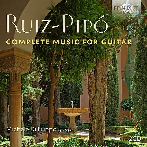 Ruiz-Pipo:Complete Music For Guitar, Michele Di Filippo