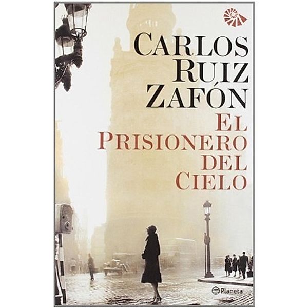 Ruiz Zafon, C: Prisionero del cielo, Carlos Ruiz Zafón