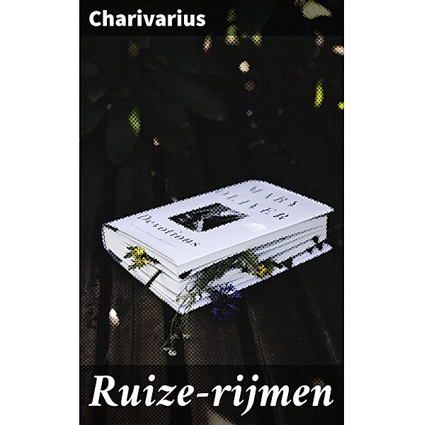 Ruize-rijmen, Charivarius