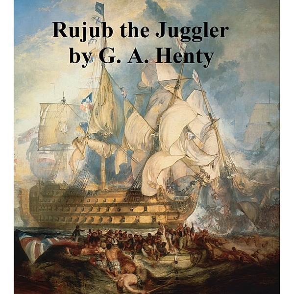Rujub the Juggler, G. A. Henty