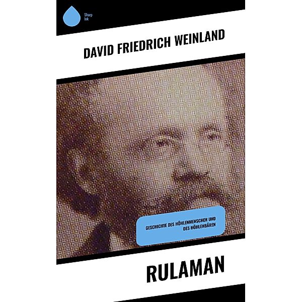 Rulaman, David Friedrich Weinland