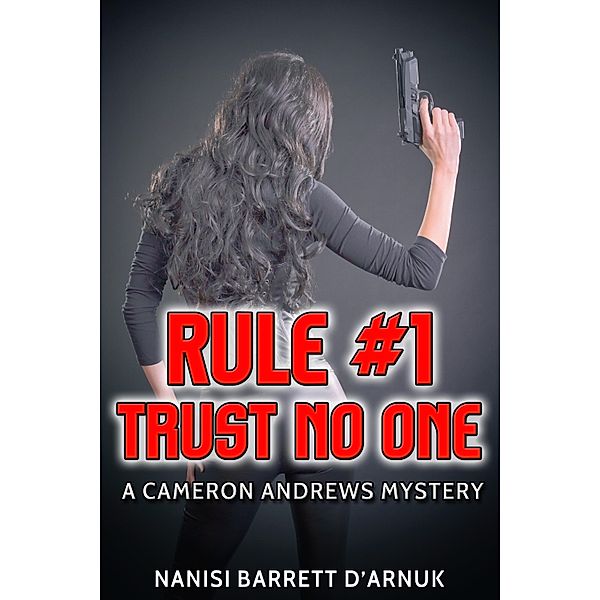 Rule #1: Trust No One / JMS Books LLC, Nanisi Barrett D'Arnuk
