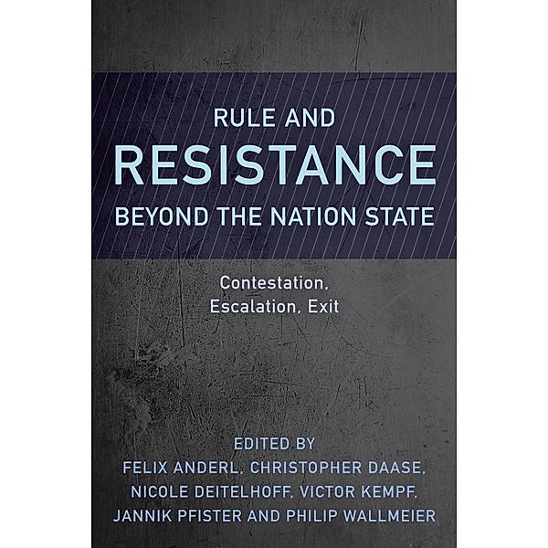 Rule and Resistance Beyond the Nation State / Resistance Studies: Critical Engagements with Power and Social Change