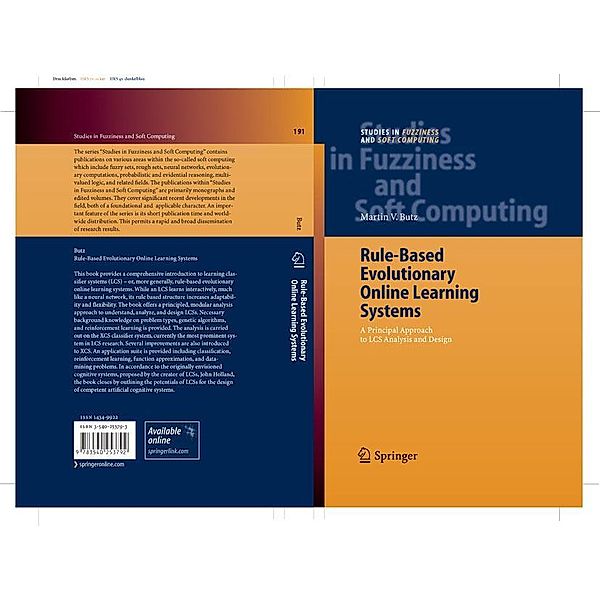 Rule-Based Evolutionary Online Learning Systems / Studies in Fuzziness and Soft Computing Bd.191, Martin V. Butz