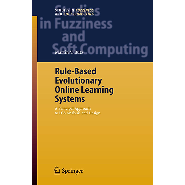 Rule-Based Evolutionary Online Learning Systems, Martin V. Butz