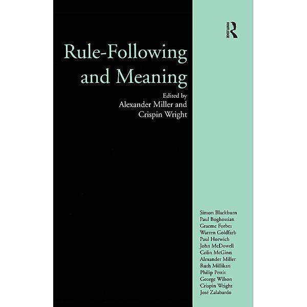 Rule-following and Meaning, Alexander Miller, Crispin Wright