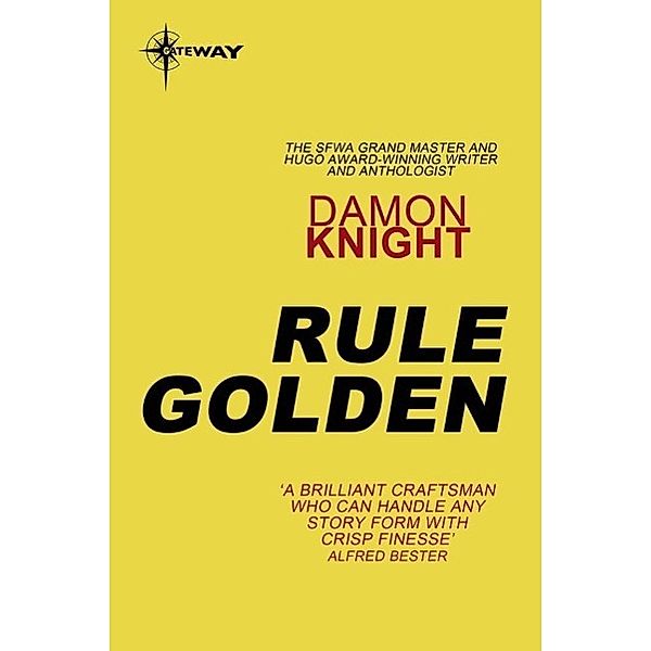 Rule Golden, Damon Knight