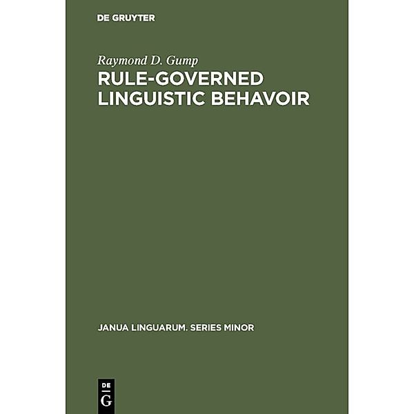 Rule-governed linguistic behavoir, Raymond D. Gump