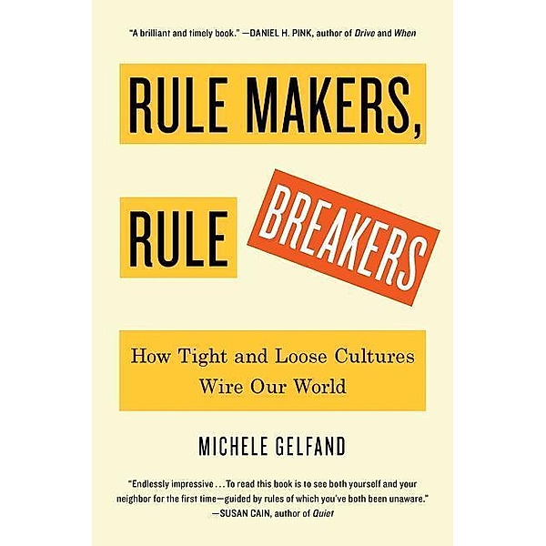 Rule Makers, Rule Breakers, Michele Gelfand