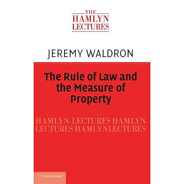 Rule of Law and the Measure of Property, Jeremy Waldron