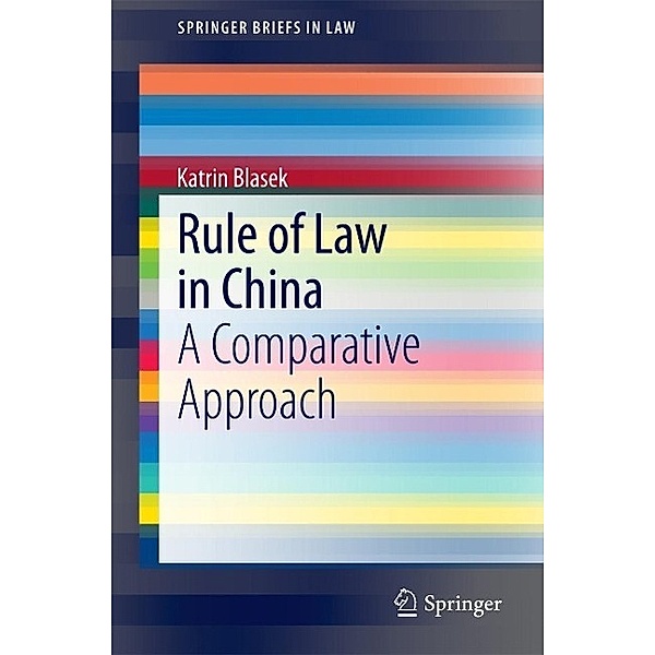 Rule of Law in China / SpringerBriefs in Law, Katrin Blasek