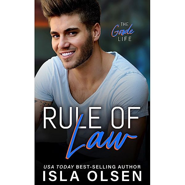 Rule of Law (The Goode Life, #3) / The Goode Life, Ashlee Nicole Bye