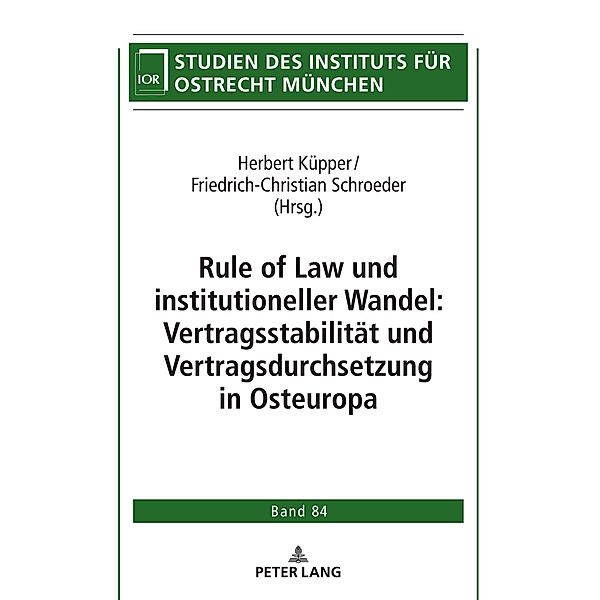 Rule of Law und institutioneller Wandel: Vertragsstabilitaet und Vertragsdurchsetzung in Osteuropa