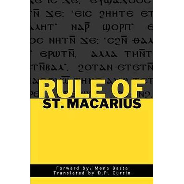 Rule of St. Macarius, St. Macarius of Egypt, D. P. Curtin, Mena Basta