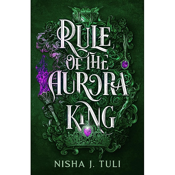 Rule of the Aurora King / Artefacts of Ouranos, Nisha J. Tuli