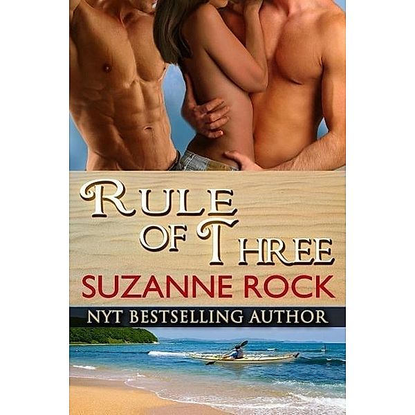 Rule of Three (Ecstasy Spa, #3), Suzanne Rock