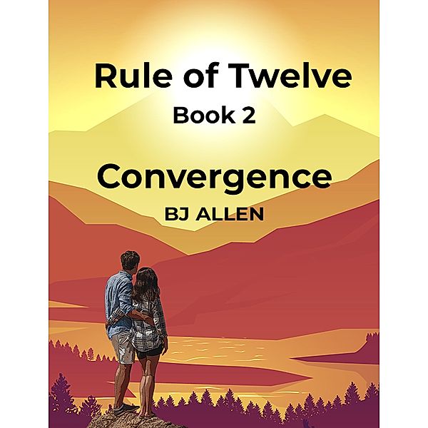 Rule of Twelve - Book 2 - Convergence, Bj Allen
