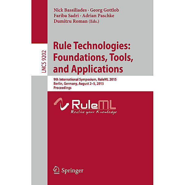 Rule Technologies: Foundations, Tools, and Applications