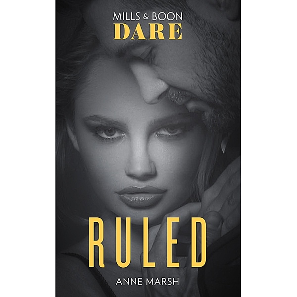 Ruled (Mills & Boon Dare) (Hard Riders MC, Book 1), Anne Marsh