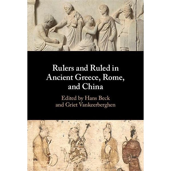 Rulers and Ruled in Ancient Greece, Rome, and China