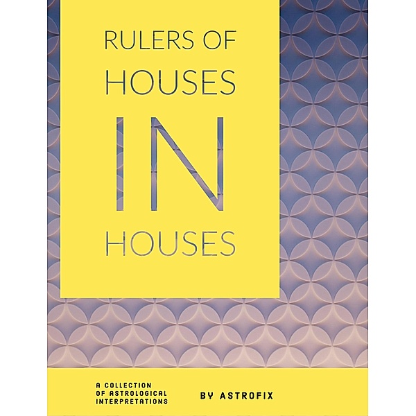 Rulers of Houses in Houses, AstroFix
