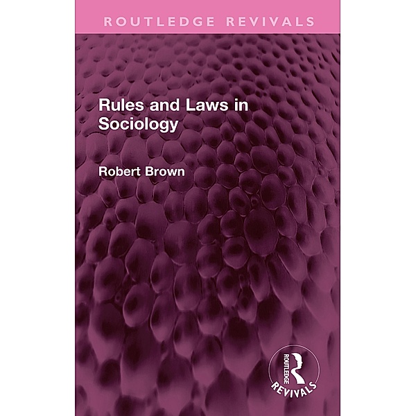 Rules and Laws in Sociology, Robert Brown