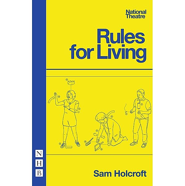 Rules for Living (NHB Modern Plays), Sam Holcroft