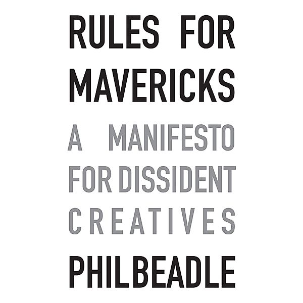 Rules for Mavericks, Phil Beadle