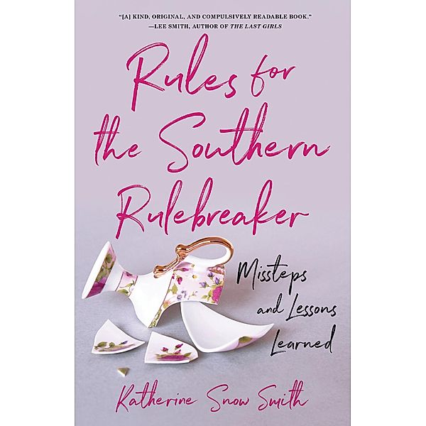 Rules for the Southern Rulebreaker, Katherine Snow Smith