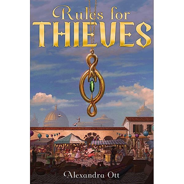 Rules for Thieves, Alexandra Ott