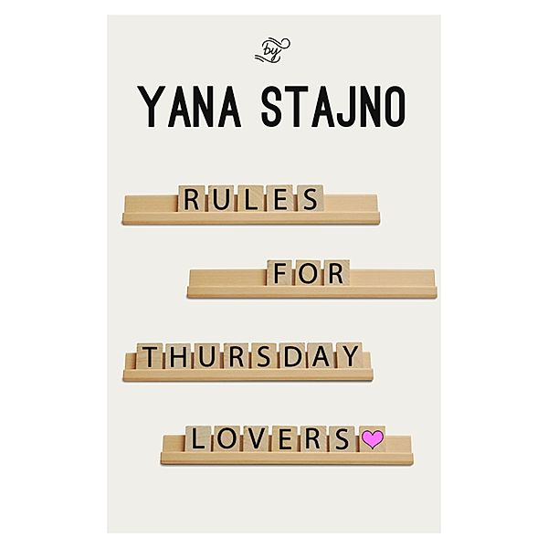 Rules for Thursday Lovers, Yana Stajno