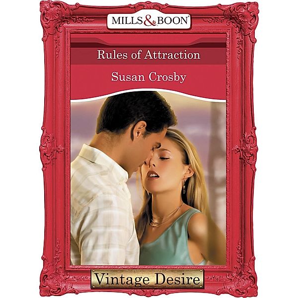 Rules of Attraction (Mills & Boon Desire) (Behind Closed Doors, Book 3) / Mills & Boon Desire, Susan Crosby