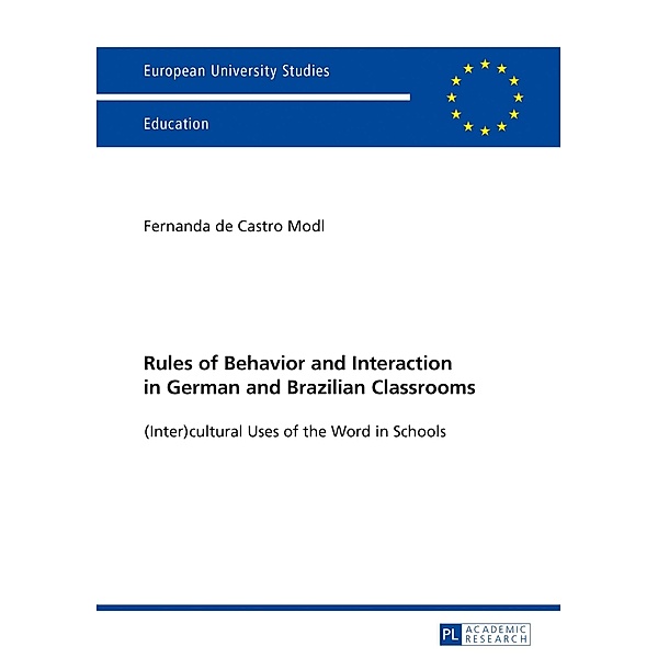 Rules of Behavior and Interaction in German and Brazilian Classrooms, de Castro Modl Fernanda de Castro Modl